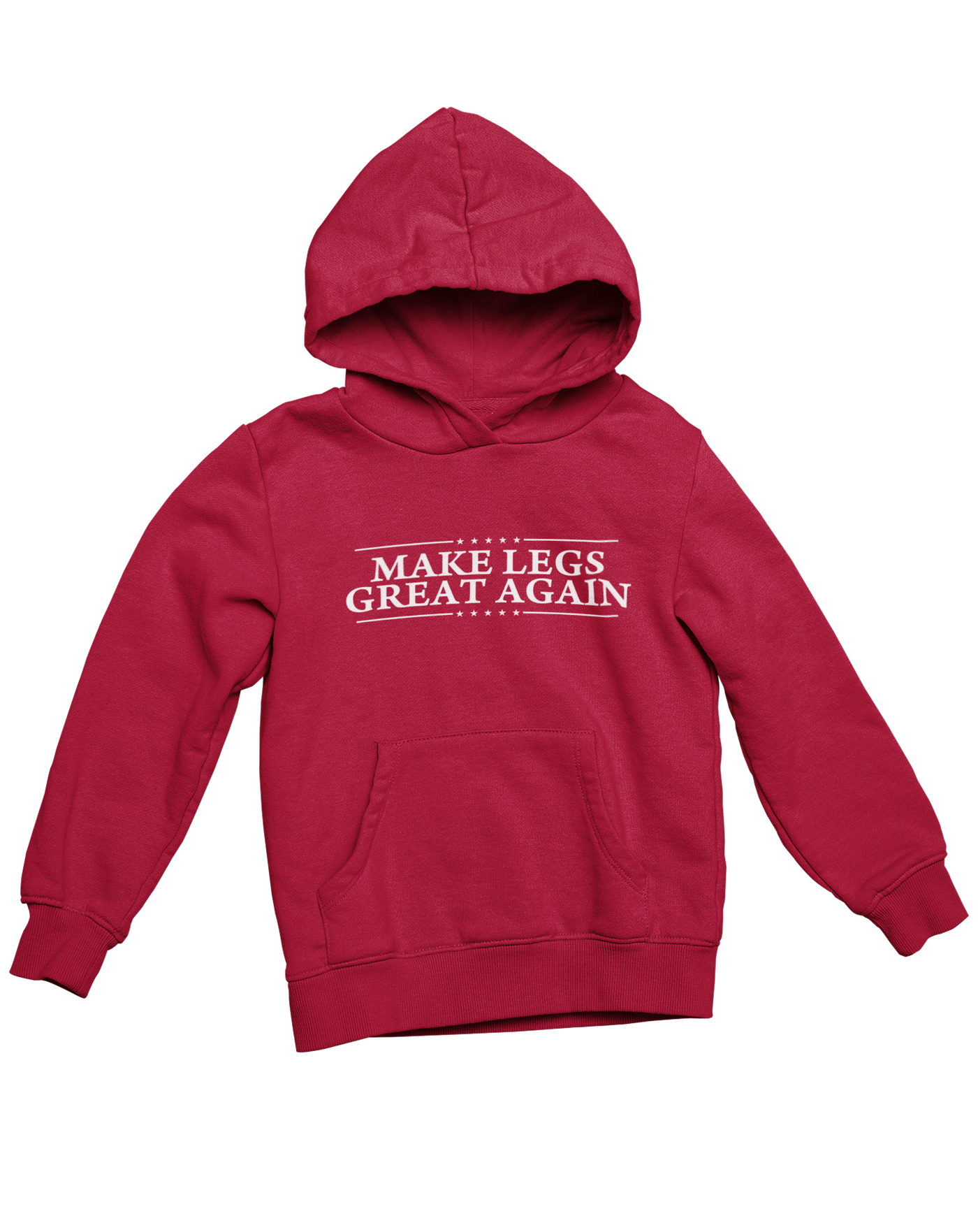 Make Legs Great Again  Hoodie